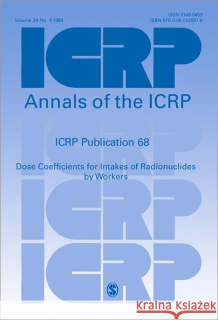 ICRP Publication 68 : Dose Coefficients for Intakes of Radionuclides by Workers  9780080426518 ELSEVIER HEALTH SCIENCES - książka