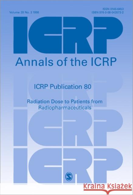 Icrp Publication 80: Radiation Dose to Patients from Radiopharmaceuticals Icrp 9780080435732 Elsevier - książka