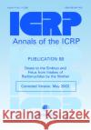 Icrp Publication 88: Doses to the Embryo and Fetus from Intakes of Radionuclides by the Mother: Annals of the Icrp Volume 31/1-3, Icrp Online Valentin                                 Icrp 9780080441412 Elsevier