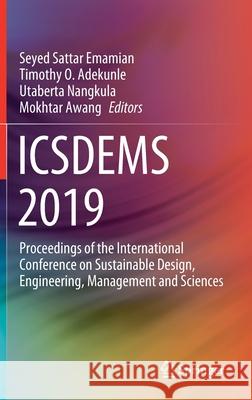 Icsdems 2019: Proceedings of the International Conference on Sustainable Design, Engineering, Management and Sciences Emamian, Seyed Sattar 9789811537646 Springer - książka