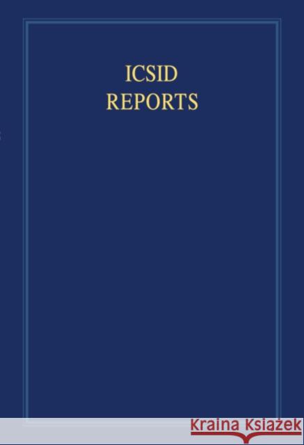 ICSID Reports: Volume 1: Reports of Cases Decided under the Convention on the Settlement of Investment Disputes between States and Nationals of Other States, 1965 Rosemary Rayfuse (University of New South Wales, Sydney) 9780521463393 Cambridge University Press - książka