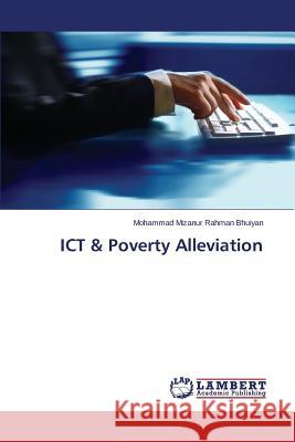 ICT & Poverty Alleviation Bhuiyan Mohammad Mizanur Rahman 9783659787225 LAP Lambert Academic Publishing - książka