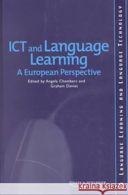 Ict and Language Learning: A European Perspective Chambers, Angela 9789026518096 Taylor & Francis - książka