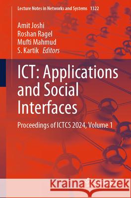 ICT: Applications and Social Interfaces: Proceedings of ICTCS 2024, Volume 1 Amit Joshi, Roshan Ragel, Mufti Mahmud 9789819641352 Springer Nature Switzerland AG - książka