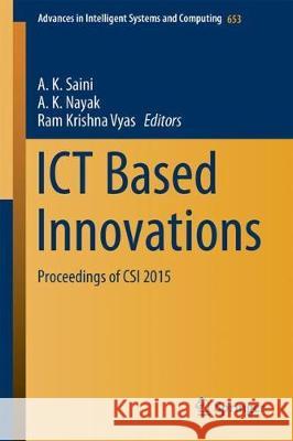 Ict Based Innovations: Proceedings of Csi 2015 Saini, A. K. 9789811066016 Springer - książka