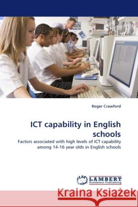 ICT capability in English schools Crawford, Roger 9783844396720 Dictus Publishing - książka