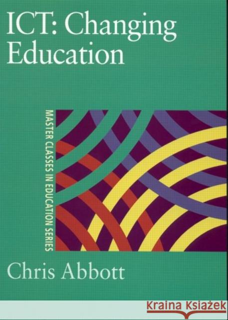 Ict: Changing Education Abbott, Chris 9780750709507 Falmer Press - książka