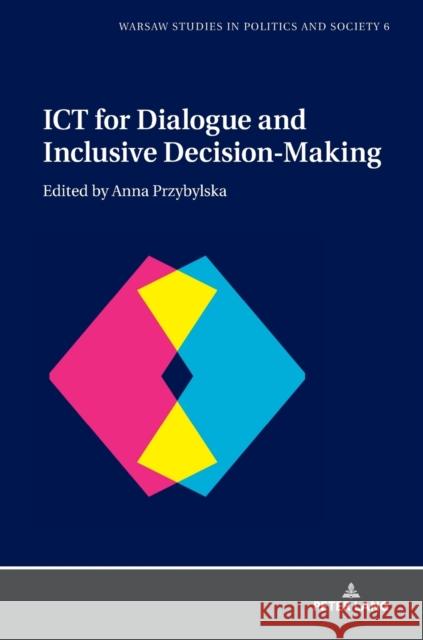 Ict for Dialogue and Inclusive Decision-Making Markowski, Radoslaw 9783631748107 Peter Lang AG - książka