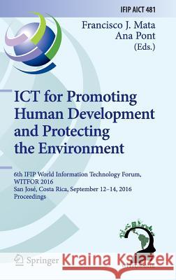 Ict for Promoting Human Development and Protecting the Environment: 6th Ifip World Information Technology Forum, Witfor 2016, San José, Costa Rica, Se Mata, Francisco J. 9783319444468 Springer - książka