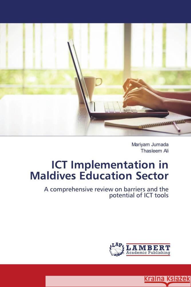 ICT Implementation in Maldives Education Sector Jumada, Mariyam, Ali, Thasleem 9786200077455 LAP Lambert Academic Publishing - książka