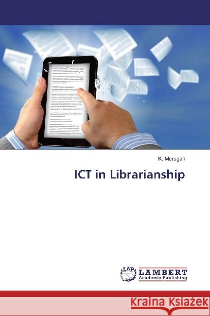 ICT in Librarianship Murugan, K. 9783659939785 LAP Lambert Academic Publishing - książka