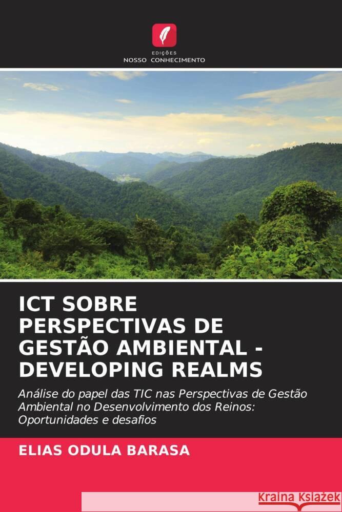 ICT SOBRE PERSPECTIVAS DE GESTÃO AMBIENTAL -DEVELOPING REALMS ODULA BARASA, ELIAS 9786204878270 Edições Nosso Conhecimento - książka