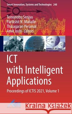 Ict with Intelligent Applications: Proceedings of Ictis 2021, Volume 1 Tomonobu Senjyu Parikshit N. Mahalle Thinagaran Perumal 9789811641763 Springer - książka
