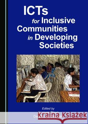 ICTS for Inclusive Communities in Developing Societies Darelle Van Greunen Jacques Steyn 9781443880817 Cambridge Scholars Publishing - książka