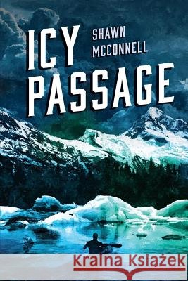 Icy Passage Shawn McConnell 9780615970202 Chichagof Press - książka