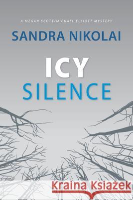 Icy Silence Sandra Nikolai 9780994789433 Sandra Nikolai - książka