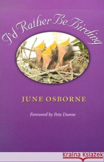 I'd Rather Be Birding Osborne, June 9781585442928 Texas A&M University Press - książka