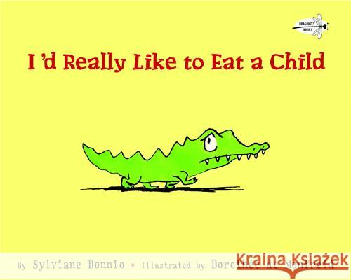 I'd Really Like to Eat a Child Sylviane Donnio 9780307930088 Dragonfly Books - książka