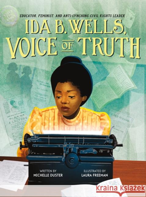Ida B. Wells, Voice of Truth: Educator, Feminist, and Anti-Lynching Civil Rights Leader Laura Freeman Michelle Duster 9781250239464 St Martin's Press - książka