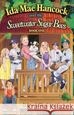 Ida Mae Hancock and the Sweetwater Sugar Bees Kay Mason, Deborah, Weber, Penny, Powers, Linda H. 9798996231201 Deborah Kay Mason - książka