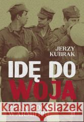 Idę do woja. Znani Polacy w armii PRL Jerzy Kubrak 9788383436975 Harde - książka