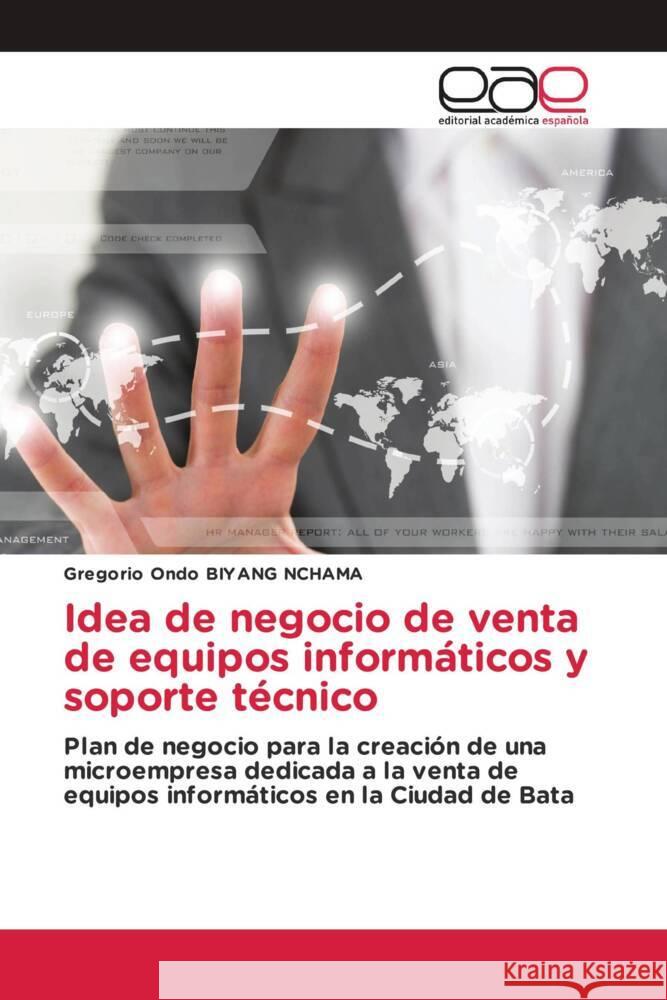 Idea de negocio de venta de equipos inform?ticos y soporte t?cnico Gregorio Ondo Biyan 9786139433681 Editorial Academica Espanola - książka
