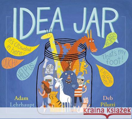 Idea Jar Adam Lehrhaupt Deb Pilutti 9781481451666 Simon & Schuster/Paula Wiseman Books - książka