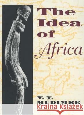 Idea of Africa V. Y. Mudimbe 9780852552346 James Currey - książka