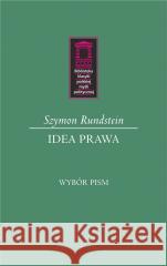 Idea prawa Szymon Rundstein 9788366112834 Ośrodek Myśli Politycznej - książka