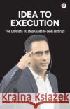 Idea to Execution Manuj Adlakha 9789390479603 Gullybaba Publishing House Pvt Ltd