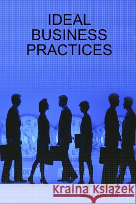 Ideal Business Practices Mitta Xinindlu 9781387715275 Lulu.com - książka