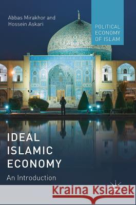 Ideal Islamic Economy: An Introduction Mirakhor, Abbas 9781137540355 Palgrave MacMillan - książka