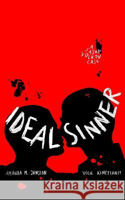 Ideal Sinner: A Sasha Volkov case Amanda M. Jansson Volk Kinetshniy 9781095036747 Independently Published - książka