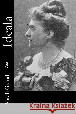 Ideala Sarah Grand 9781542562355 Createspace Independent Publishing Platform - książka