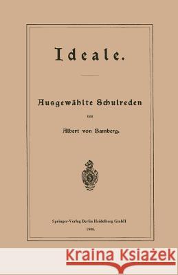 Ideale: Ausgewählte Schulreden Von Bamberg, Albert 9783662320631 Springer - książka