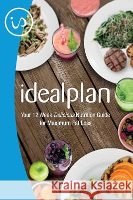 IdealPlan: Your 12 Week Delicious Nutrition Guide for Maximum Fat Loss Mathews, Lindsey 9781517358808 Createspace - książka