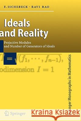 Ideals and Reality: Projective Modules and Number of Generators of Ideals Ischebeck, Friedrich 9783540230328 SPRINGER-VERLAG BERLIN AND HEIDELBERG GMBH &  - książka