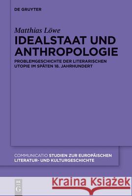 Idealstaat und Anthropologie Matthias Löwe 9783110292169 De Gruyter - książka