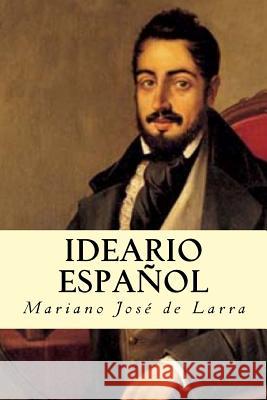 Ideario Español De Larra, Mariano Jose 9781537263229 Createspace Independent Publishing Platform - książka