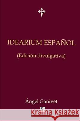 Idearium espanol (edicion divulgativa) Gotor, Servando 9781530395743 Createspace Independent Publishing Platform - książka
