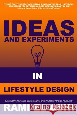 Ideas & Experiments in Lifestyle Design Rami El-Ashi 9781481957236 Createspace - książka