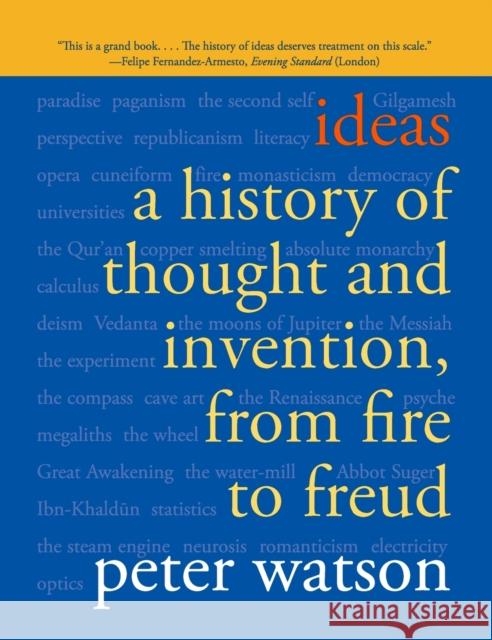 Ideas: A History of Thought and Invention, from Fire to Freud Peter Watson 9780060935641 Harper Perennial - książka