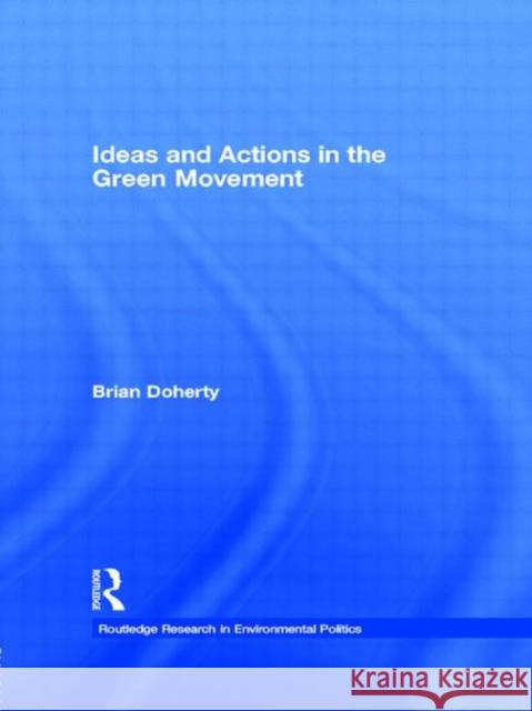 Ideas and Actions in the Green Movement Brian Doherty 9780415174015 Routledge - książka