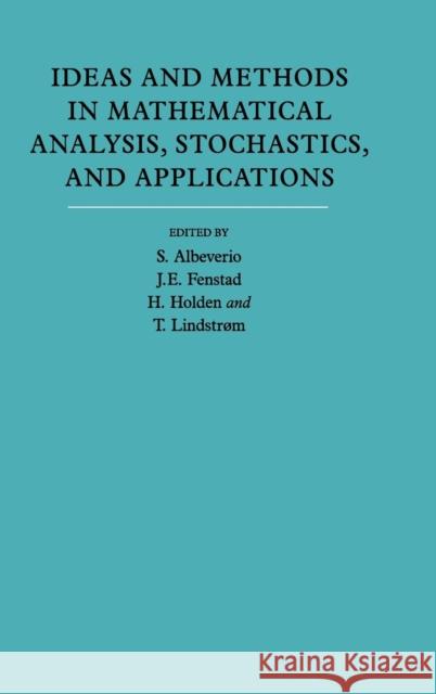 Ideas and Methods in Mathematical Analysis, Stochastics, and Applications: Volume 1: In Memory of Raphael Høegh-Krohn Albeverio, Sergio 9780521419291 CAMBRIDGE UNIVERSITY PRESS - książka
