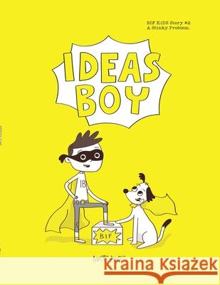 Ideas Boy: BIFKiDS STORY NO2: A Stinky Problem Jernej Gracner Charlotte Cline Matt Hart 9781640086340 Bif - książka