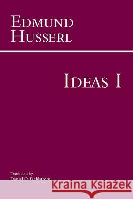 Ideas for a Pure Phenomenology and Phenomenological Philosophy : First Book: General Introduction to Pure Phenomenology Edmund Husserl Daniel O. Dahlstrom 9781624661266 Hackett Publishing Company - książka