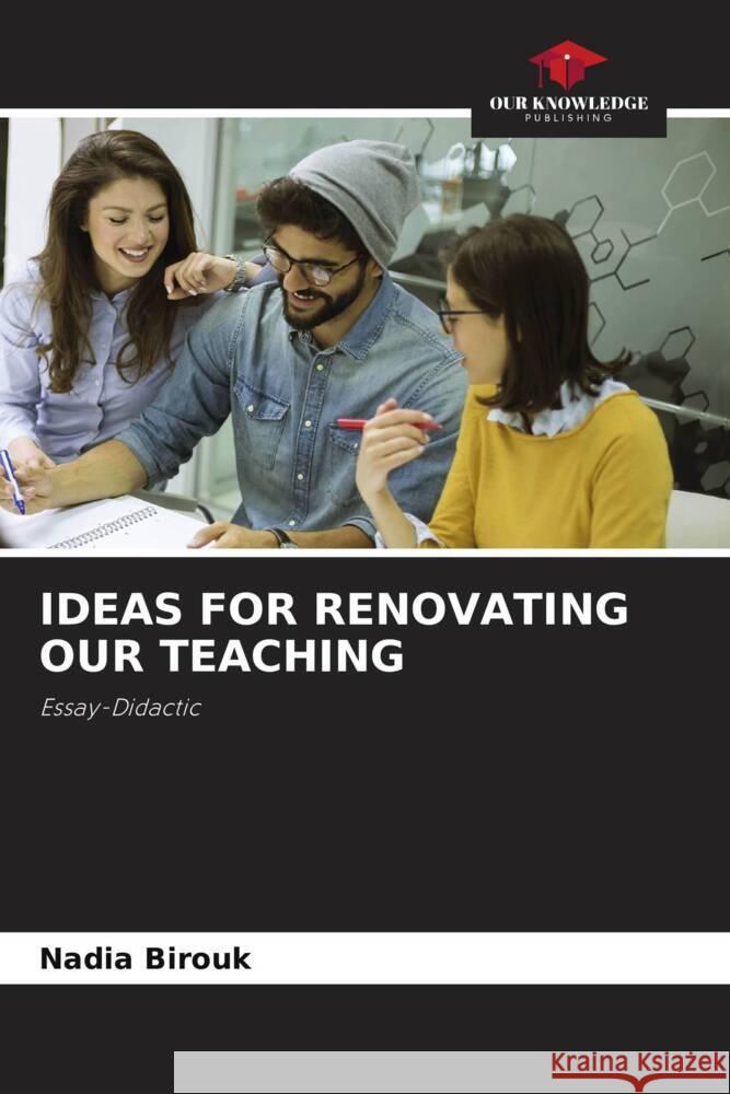 IDEAS FOR RENOVATING OUR TEACHING Birouk, Nadia 9786208273958 Our Knowledge Publishing - książka