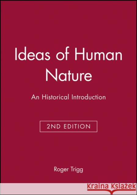 Ideas Human Nature 2e Trigg, Roger 9780631214052 Blackwell Publishers - książka