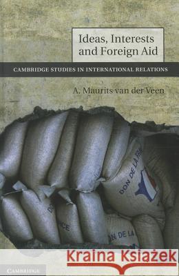 Ideas, Interests and Foreign Aid A. Maurits Va 9781107009745 Cambridge University Press - książka