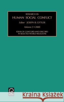 Ideas of Concord and Discord in Selected World Religions Joseph B. Gittler 9780762300303 Emerald Publishing Limited - książka